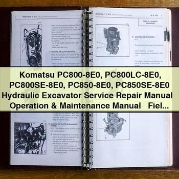 Komatsu PC800-8E0 PC800LC-8E0 PC800SE-8E0 PC850-8E0 PC850SE-8E0 Hydraulic Excavator and Operation Workshop Service Repair Manual PDF Download