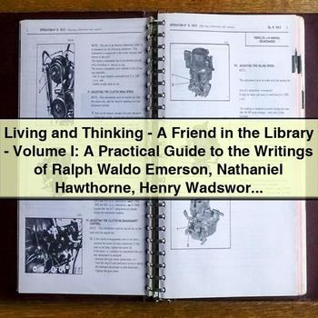 Living and Thinking: a Practical Guide to the Writings of Ralph Waldo Emerson, Nathaniel Hawthorne, and Henry Wadsworth Longfellow - Eva March Tappan PDF Download