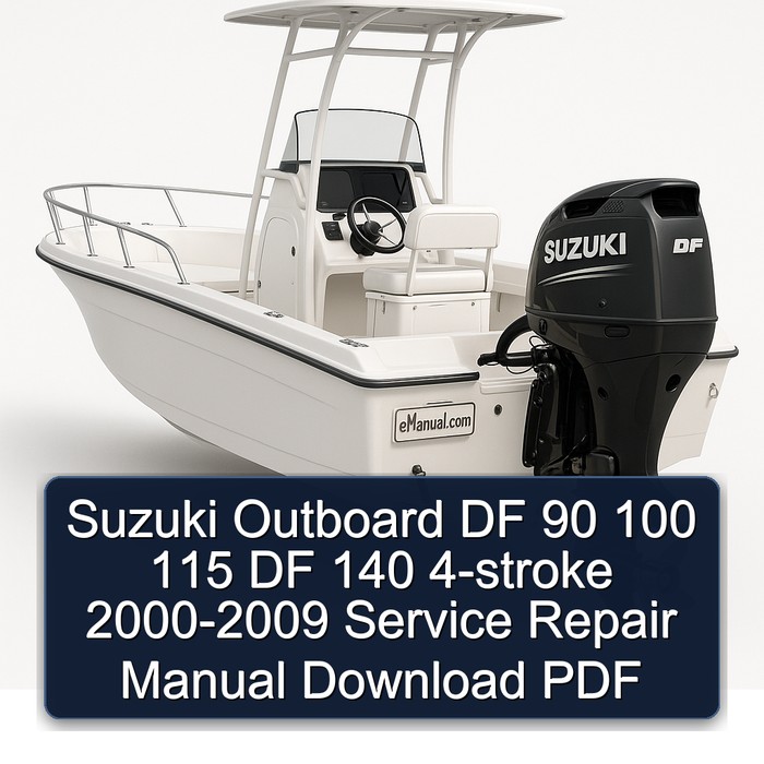 Suzuki Outboard DF 90 100 115 DF 140 4-stroke 2000-2009 Service Repair Manual Download PDF