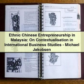 Ethnic Chinese Entrepreneurship in Malaysia: on Contextualisation in International Business Studies-Michael Jakobsen PDF Download