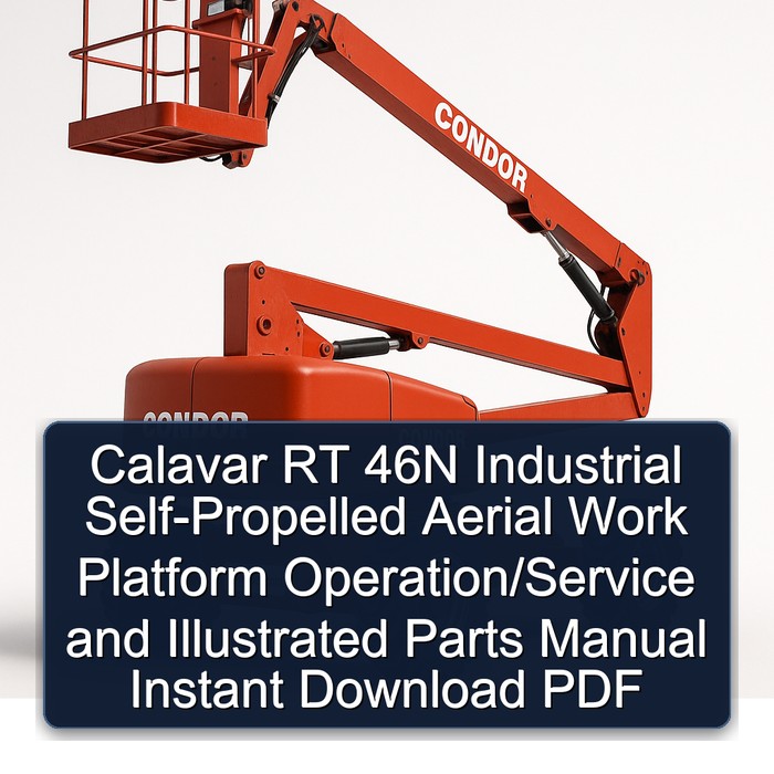 Calavar RT 46N Industrial Self-Propelled Aerial Work Platform Operation/Service and Illustrated Parts Manual Instant Download PDF