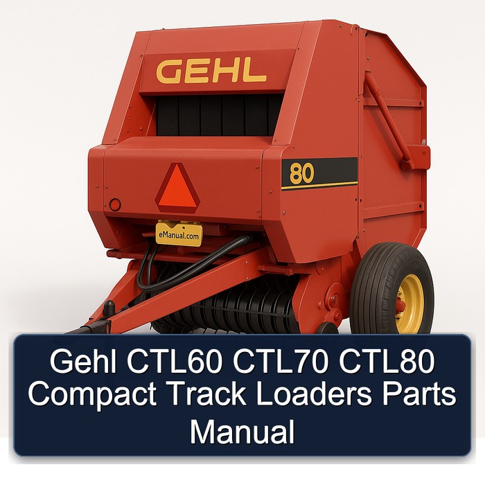 Gehl CTL60 CTL70 CTL80 Compact Track Loaders Parts Manual 