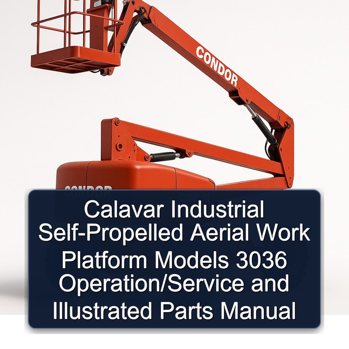 Calavar Industrial Self-Propelled Aerial Work Platform Models 3036 Operation/Service and Illustrated Parts Manual