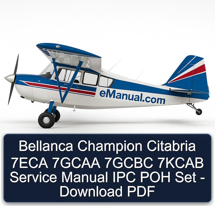 Bellanca Champion Citabria 7ECA 7GCAA 7GCBC 7KCAB Service Manual IPC POH Set - Download PDF