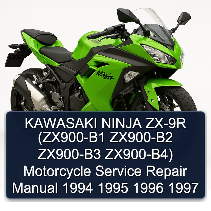 KAWASAKI NINJA ZX-9R (ZX900-B1 ZX900-B2 ZX900-B3 ZX900-B4) Motorcycle Service Repair Manual 1994 1995 1996 1997