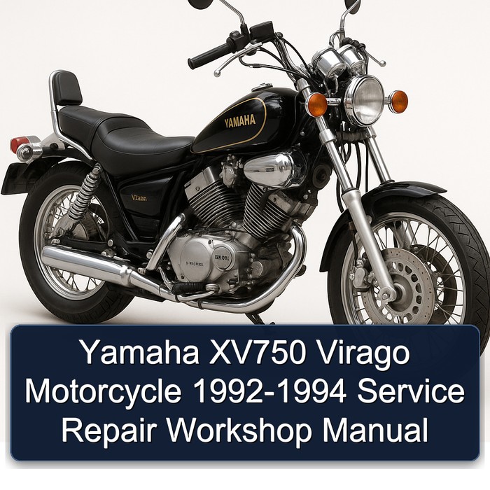 Yamaha XV750 Virago Motorcycle 1992-1994 Service Repair Workshop Manual 