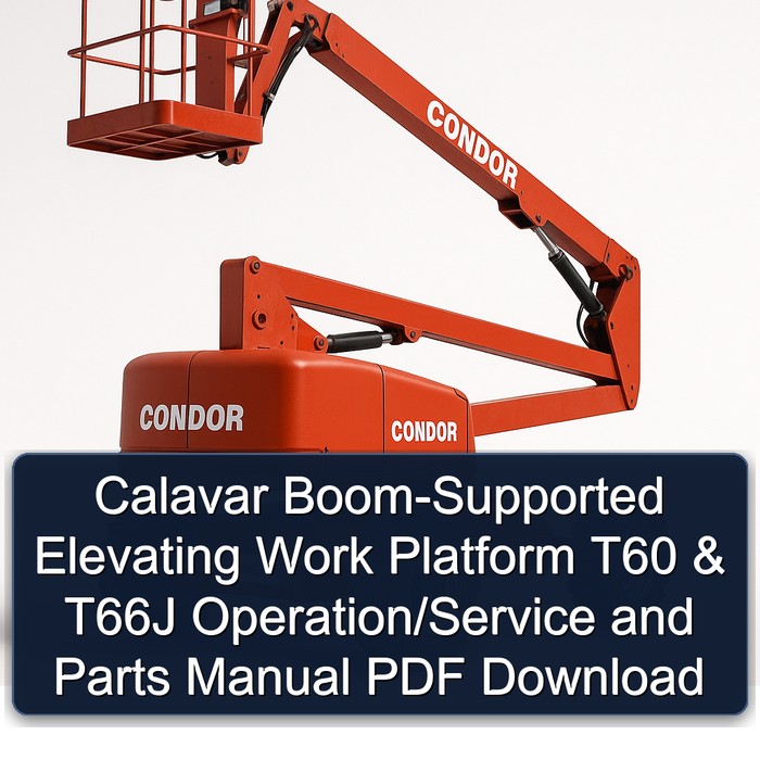 Calavar Boom-Supported Elevating Work Platform T60 & T66J Operation/Service and Parts Manual PDF Download